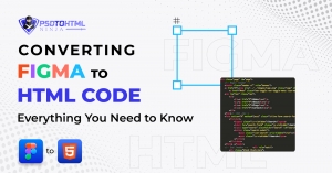 Converting Figma to HTML Code: Everything You Need to Know